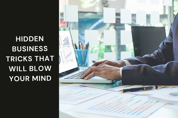 Hidden Business Tricks That Will Blow Your Mind